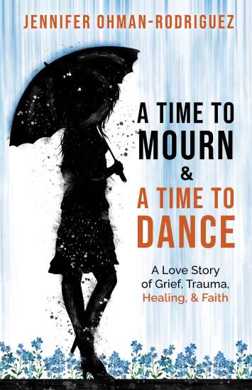 Iowa author Jennifer Ohman-Rodriguez shares pathway through sudden grief in ‘A Time to Mourn and a Time to Dance’