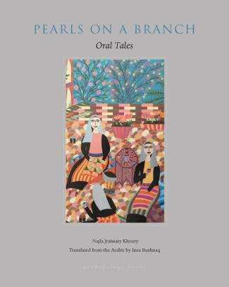 Review: Story collection ‘Pearls on a branch’ preserves folk tales from Lebanon