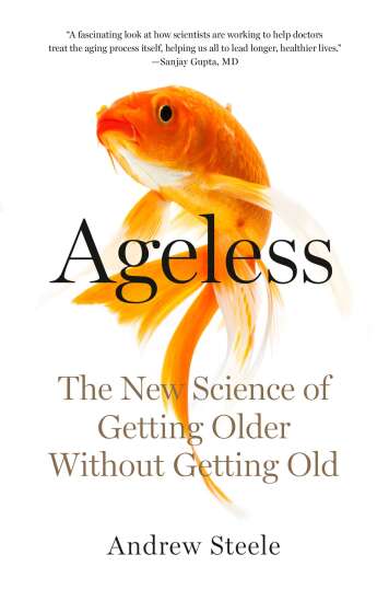 ‘Ageless’ author, researcher says aging not necessarily inevitable