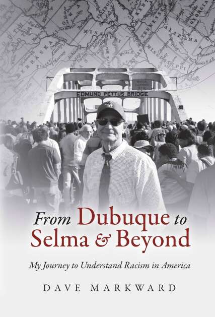 “From Dubuque to Selma and Beyond” by Dave Markward