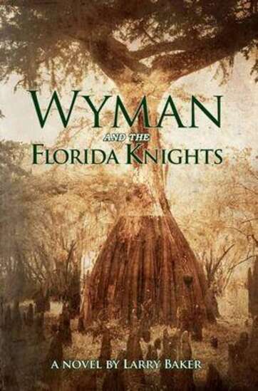 Family secrets spilled in Iowa City author Larry Baker’s latest book, ‘Wyman and the Florida Knights’
