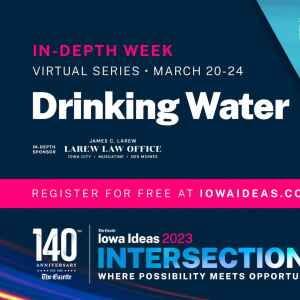 Iowa Ideas In-Depth Week: Drinking Water