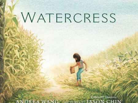 Award-winning children’s book ‘Watercress’ a heartfelt tale of immigrant’s experience