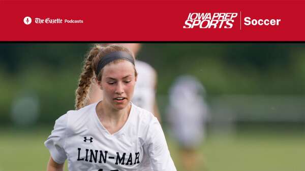Park The Bus soccer podcast: Linn-Mar girls face challenging schedule, plus weekly awards